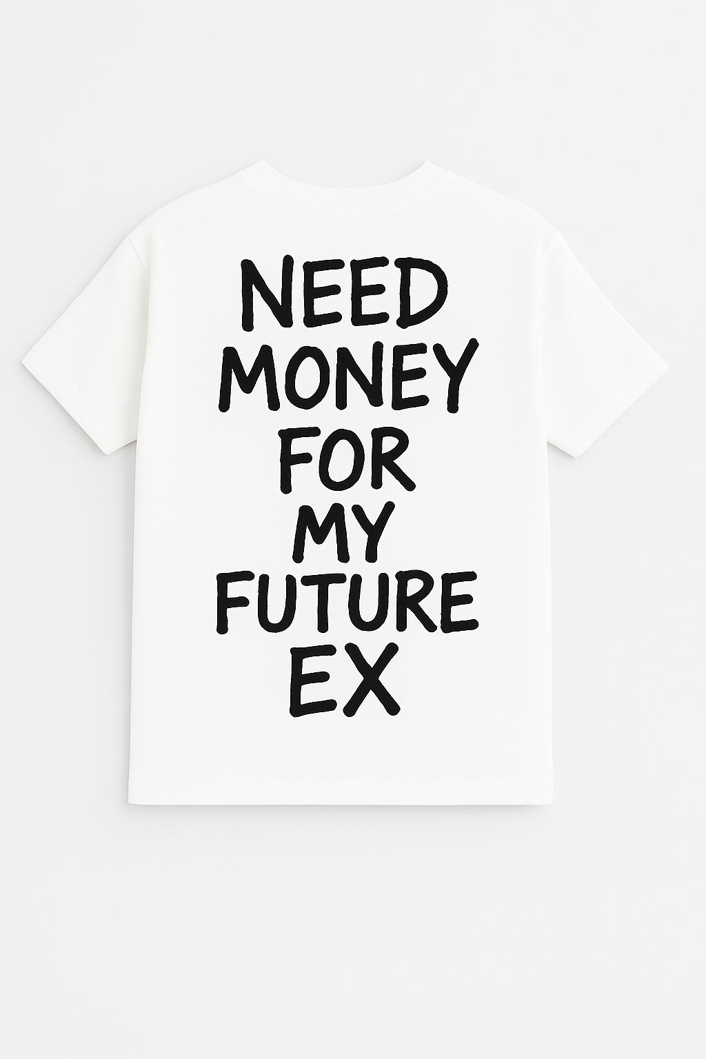 Need Money for My Future Ex